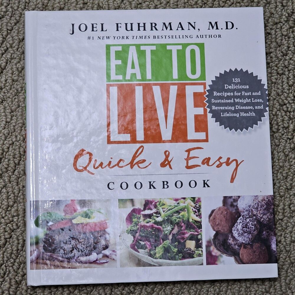 Eat to Live Quick & Easy Cookbook